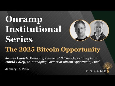 Onramp Institutional Series | James Lavish & David Foley