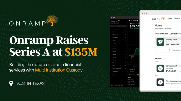 Onramp Raises Series A at $135M Valuation to Bridge Bitcoin’s Next Decade of Adoption